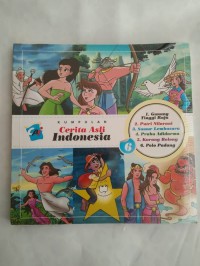 Image of Kumpulan Cerita Asli Indonesia seri 6 [ kelas 4-5-6 ]