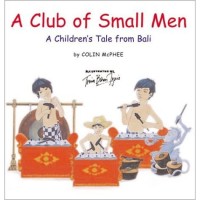 Image of A Club of Small Men A Children's Tale from Bali[kelas 4-5-6]