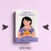 Image of A Guide Book To Overcome Anxiety [kelas 7-8-9]