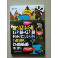 Image of Amazing!!! Cerita-Cerita Menakjubkan Tentang Keajaiban Bumi [kelas 4-5-6]