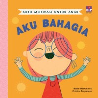 Image of Buku Motivasi Untuk Anak Aku Bahagia [kelas 1-2-3]