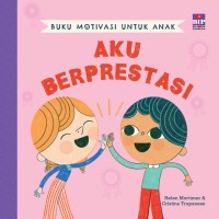 Image of Buku Motivasi Untuk Anak Aku Berprestasi [kelas 1-2-3]