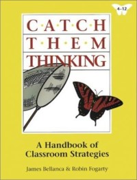 Image of Catch Them Thinking A Handbook of Classroom Strategies 4-12