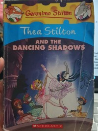 Image of Geronimo Stilton Thea Stilton And the Dancing Shadows {kelas 4-5-6]