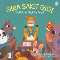 Image of Gira Sakit Gigi, Ke Dokter Gigi itu Asyik [Kelas 4-5-6]