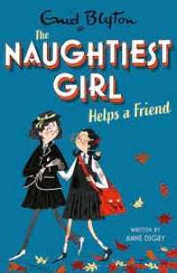 Image of The Naughtiest Girl Helps a Friend [kelas 4-5-6]