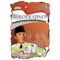 Image of Ir. Soekarno: Presiden Pertama Republik Indonesia