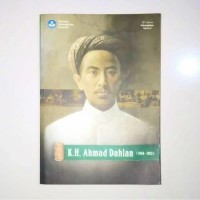Image of K.H Ahmad Dahlan 1868 - 1923 [kelas 7-8-9 ]