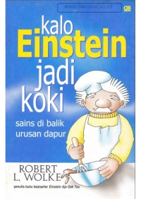 Image of Kalo Einstein Jadi Koki Sains di Balik urusan Dapur [ kelas 7-8-9]