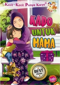 Image of Kecil-Kecil Punya Karya: Kado untuk Mama [kelas 4-5-6]