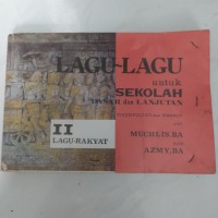 Image of Lagu-Lagu untuk Sekolah Dasar dan Lanjutan II Lagu-Rakyat