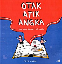 Image of Otak Atik Angka: Cara Asyik Bermain Matematika