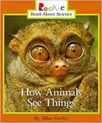 Image of Read - About Science How Animals See Things [kelas 1-2-3]