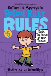 Image of Roscoe Riley Rules ( 5 ) Don't Tap Dance on Your Teacher {kelas 4-5-6]