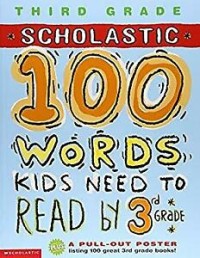 Image of Scholastic 100 Words Kids Need To Read by 3rd Grade