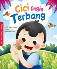Image of Seri Aku Sayang Binatang Cici Ingin Terbang [kelas 1-2-3]
