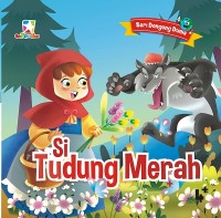Image of Seri Dongeng Dunia Si Tudung Merah [kelas 4-5-6]