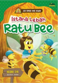 Image of Seri Rumah Unik Hewan: Istana Lebah Ratu Bee [kelas 1-2-3]