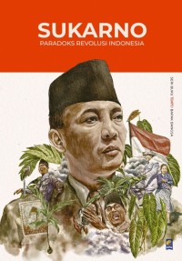 Image of Sukarno: Paradoks Revolusi Indonesia