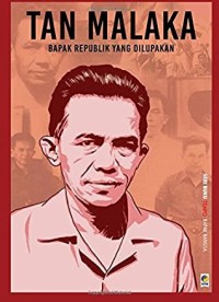 Image of Tan Malaka, Bapak Republik yang Dilupakan [kelas 7-8-9 ]
