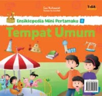 Image of Ensiklopedia Mini Pertamaku : Tempat Umum [kelas 1-2-3 ]