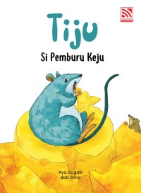 Image of Tiju si Pemburu Keju [kelas 1-2-3]