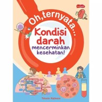 Image of Oh- ternyata…Kondisi Darah Mencerminkan Kesehatan! [kelas 4-5-6]