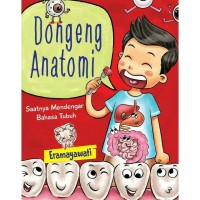 Image of Dongeng Anatomi  Saatnya Mendengar Bahasa Tubuh [kelas 4-5-6]