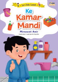 Image of Seri Adab Sunnah : Ke Kamar Mandi [kelas 1-2-3]