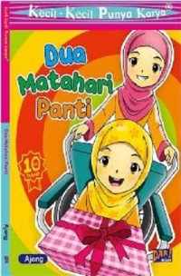 Image of Kecil-Kecil Punya karya: Dua Matahari Panti [kelas 4-5-6]