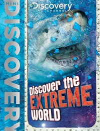 Image of Discovery Channel Discover The Extreme World [kelas 4-5-6]