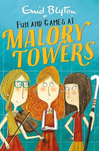 Image of Fun and Games At Malory Towers [kelas 4-5-6]