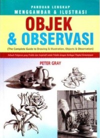 Image of Panduan Lengkap Menggambar dan Ilustrasi Objek dan Observasi