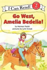 Image of Go West - Amelia Bedelia![kelas 4-5-6]