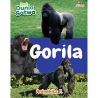 Image of Seri Dunia Satwa : Gorila [kelas 4-5-6]