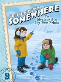 Image of Greetings From Somewhere : The Mystery of the Icy Paw Prints 9 [kelas 4-5-6]