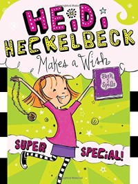 Image of Heidi Heckelbeck Makes a Wish [ kelas 4 5 6]