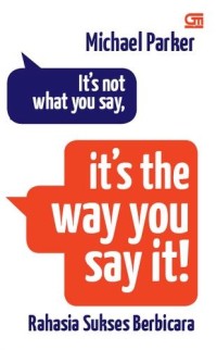 Image of It's Not What You Say, It's the Way You Say It! [Kelas 7-8-9]