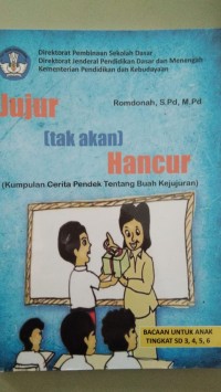 Image of Jujur Tak Akan Hancur ( Kumpulan Cerita Pendek Tentang Buah Kejujuran) [ kelas4-5-6 ]