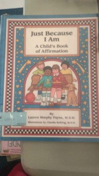 Image of Just Because I am A Child's Book of Affirmation [kelas 4-5-6]