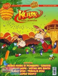 Image of Kuark: Warna-warni si penggoda - rahasia si pembuat madu - ketika ada rantai yang putus - terkilir atau lepas sandi?