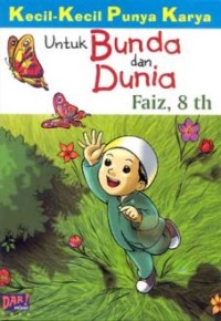 Image of Kecil-Kecil Punya Karya: Untuk Bunda dan Dunia [ kelas 4-5-6 ]