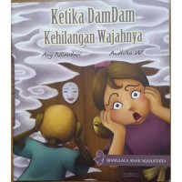 Image of Ketika DamDam Kehilangan Wajahnya [ kelas1-2-3 ]