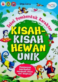 Image of Fabel Pembentuk Karakter Kisah-Kisah Hewan Unik [kelas 4-5-6]