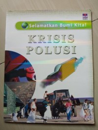 Image of Selamatkan Bumi Kita Krisis Polusi [kelas 4-5-6]