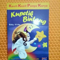Image of Kecil-Kecil Punya Karya Kupetik Bintang [ Kelas 4-5-6 ]