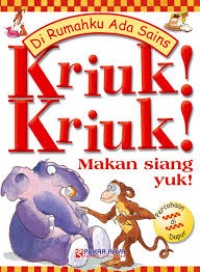 Image of Di Rumahku Ada Sains Kriuk! Kriuk! Makan Siang Yuk! [kelas 4-5-6]