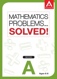 Image of Mathematics Problems Solved! Book A Ages 6-8