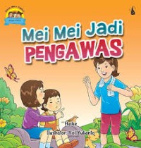 Image of Kini Aku Tahu : Mei-Mei Jadi Pengawas [kelas 1-2-3]