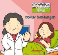 Image of Seri Mengenal Profesi: Dokter Kandungan [ Kelas 1-2-3 ]